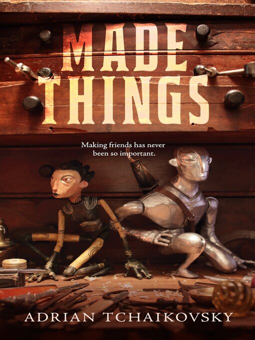 Title details for Made Things by Adrian Tchaikovsky - Available